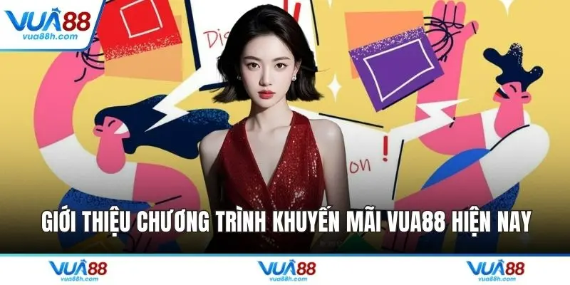 Giới thiệu chương trình khuyến mãi VUA88 hiện nay