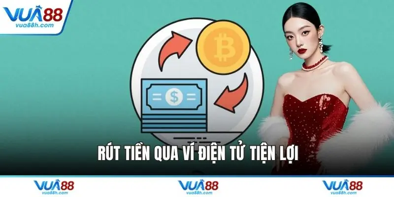 Rút tiền qua ví điện tử tiện lợi