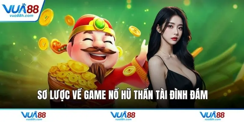 Sơ lược về game nổ hũ thần tài đình đám