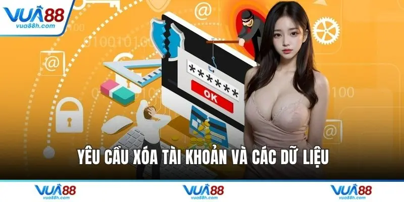 Yêu cầu xóa tài khoản và các dữ liệu